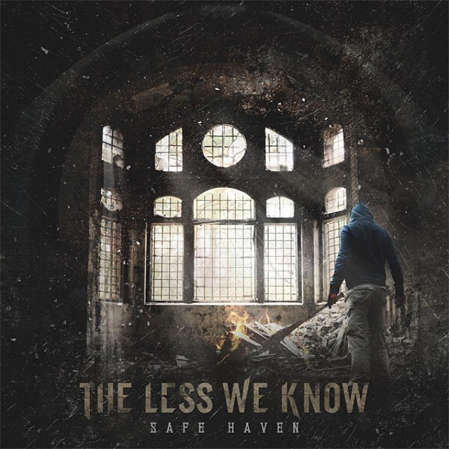The Less We Know - Safe Haven [EP] (2014)